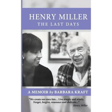 Henry Miller: The Last Days: A Memoir