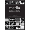 Media Industries: Perspectives on an Evolving Field