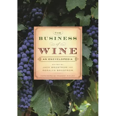 The Business of Wine: An Encyclopedia