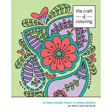 The Craft of Coloring: 30 Paisley and Henna Designs: An Adult Coloring Book