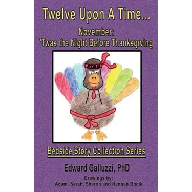 Twelve Upon A Time... November: 'Twas the Night Before Thanksgiving, Bedside Story Collection Series