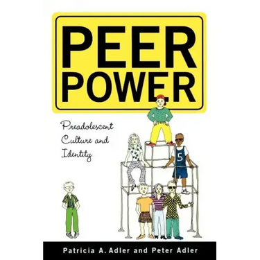 Peer Power: Preadolescent Culture and Identity