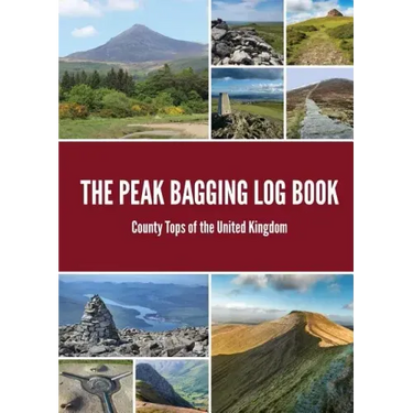 The Peak Bagging Log Book: County Tops of the United Kingdom