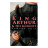 King Arthur & His Knights