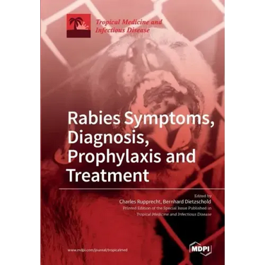 Rabies Symptoms, Diagnosis, Prophylaxis and Treatment
