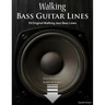 Walking Bass Guitar Lines: 15 Original Walking Jazz Bass Lines with Audio & Video