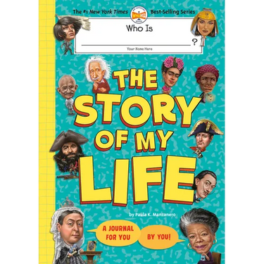 Who Is (Your Name Here)?: The Story of My Life: A Journal for You, by You