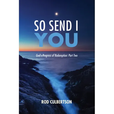 So Send I You: God's Progress of Redemption: Part Two