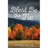 Blest Be the Tie: Fables of Faith from the Far North