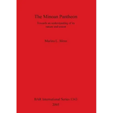 The Minoan Pantheon: Towards an understanding of its nature and extent