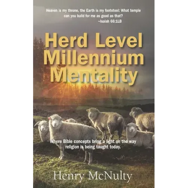 Herd Level Millennium Mentality: Where Bible concepts bring a light on the way religion is being taught today.