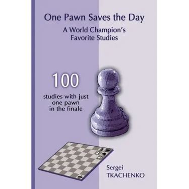 One Pawn Saves the Day: A World Champion's Favorite Studies