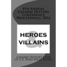 4th Annual Gayarre History Conference Proceedings, 2016: Heroes & Villain