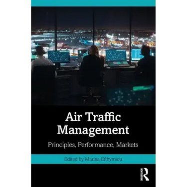 Air Traffic Management: Principles, Performance, Markets