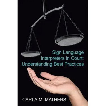 Sign Language Interpreters in Court: Understanding Best Practices