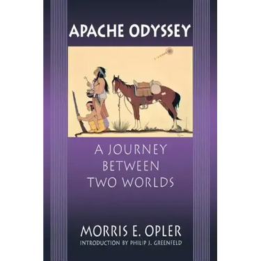 Apache Odyssey: A Journey Between Two Worlds (Revised)