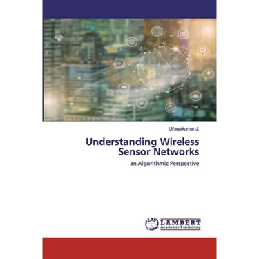Understanding Wireless Sensor Networks