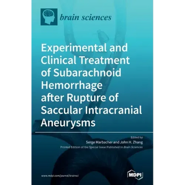 Experimental and Clinical Treatment of Subarachnoid Hemorrhage after Rupture of Saccular Intracranial Aneurysms