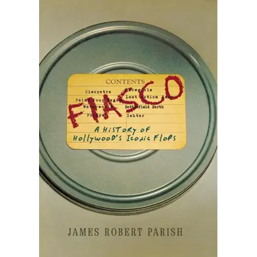 Fiasco: A History of Hollywood's Iconic Flops