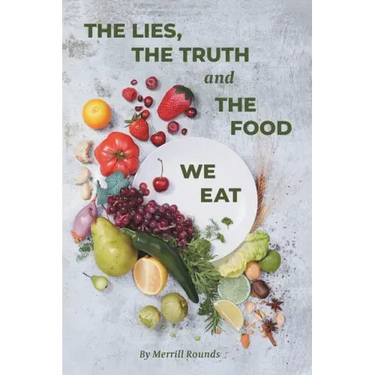 The Lies, The Truth and The Food We Eat