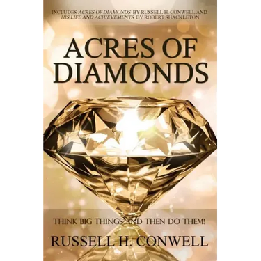 Acres of Diamonds by Russell H. Conwell