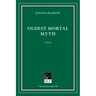 Oldest Mortal Myth