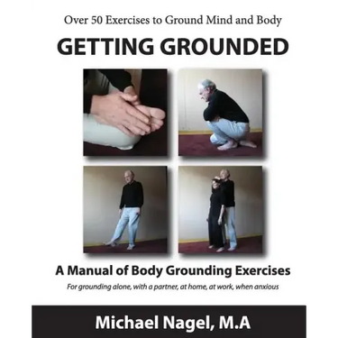 Getting Grounded Manual: A Manual of Grounding Exercises