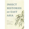 Insect Histories of East Asia