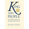 King and People in Provincial Massachusetts