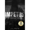 Impetus: A Chilling Truth
