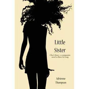 Little Sister (Cleo's Story - A Companion Novel to Been So Long)