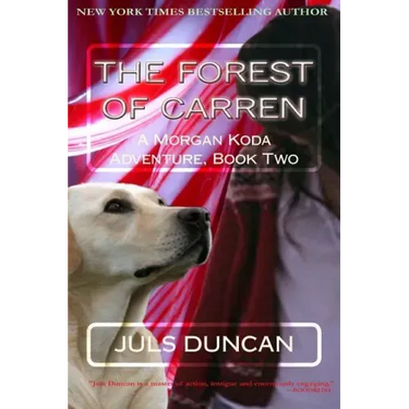 The Forest Of Carren: A Morgan Koda Adventure, Book Two