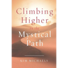 Climbing Higher on the Mystical Path