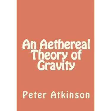 An Aethereal Theory of Gravity