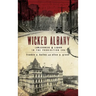 Wicked Albany: Lawlessness & Liquor in the Prohibition Era