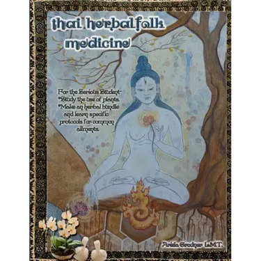 Thai Herbal Folk Medicine: For the serious student