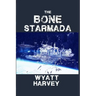 The Bone Starmada: Book One