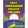 Easy Crossword Puzzles for Kids: 101 Large-Print Crossword Puzzle Book for kids