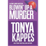 Blowin' Up A Murder