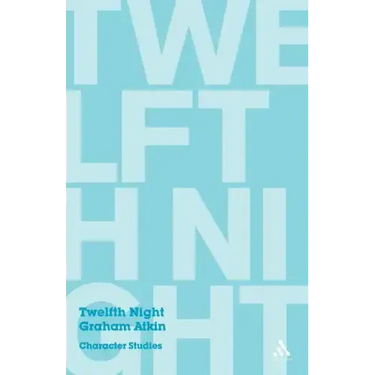 Twelfth Night: Character Studies