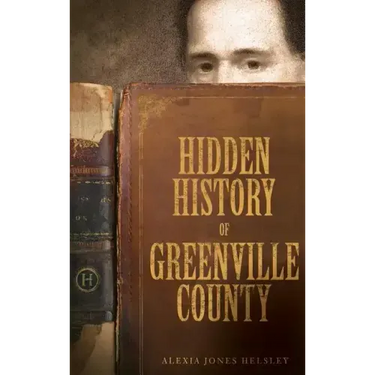 Hidden History of Greenville County