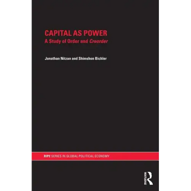 Capital as Power: A Study of Order and Creorder