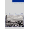 The Korean War and Me
