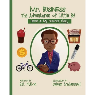 Mr. Business: The Adventures of Little BK: Book 4: Favorite Things