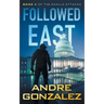 Followed East (Exalls Attacks, Book 2)