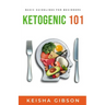 Ketogenic 101: Basic Guidelines for Beginners