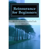 Reinsurance for Beginners