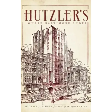 Hutzler's: Where Baltimore Shops