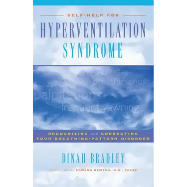 Self-Help for Hyperventilation Syndrome: Recognizing and Correcting Your Breathing Pattern Disorder