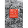 Sicily Before History: An Archeological Survey from the Paleolithic to the Iron Age